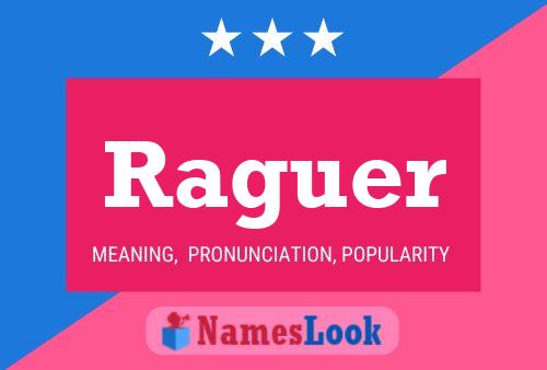 Raguer Name Poster