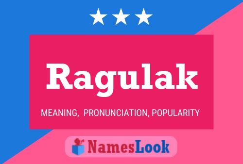 Ragulak Name Poster