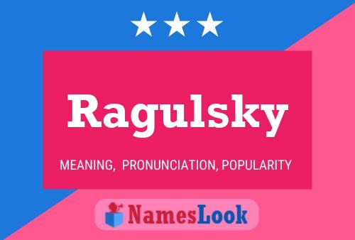 Ragulsky Name Poster