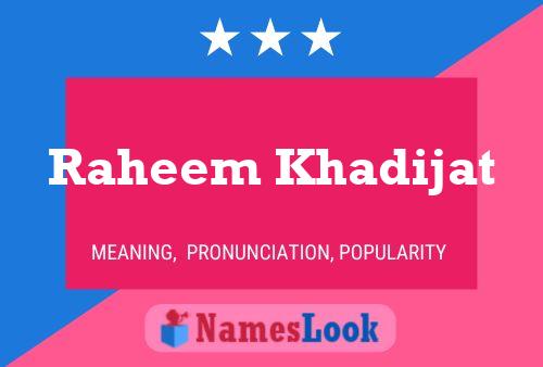 Raheem Khadijat Name Poster