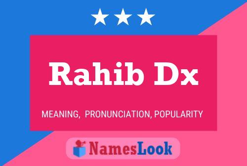 Rahib Dx Name Poster