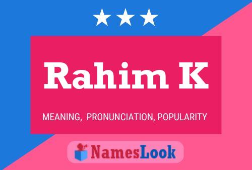 Rahim K Name Poster