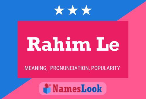 Rahim Le Name Poster