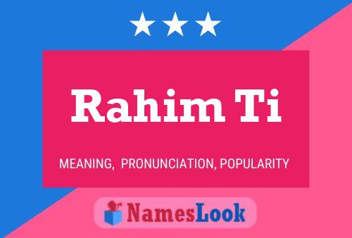 Rahim Ti Name Poster