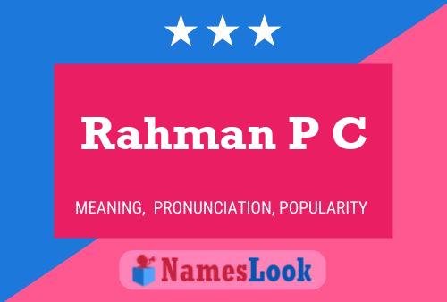 Rahman P C Name Poster