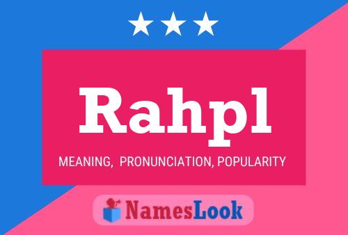 Rahpl Name Poster