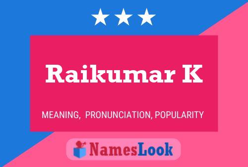 Raikumar K Name Poster