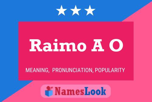 Raimo A O Name Poster