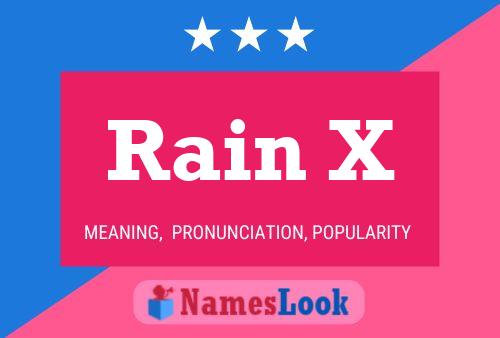 Rain X Name Poster