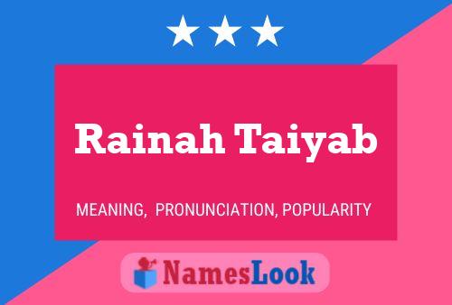 Rainah Taiyab Name Poster