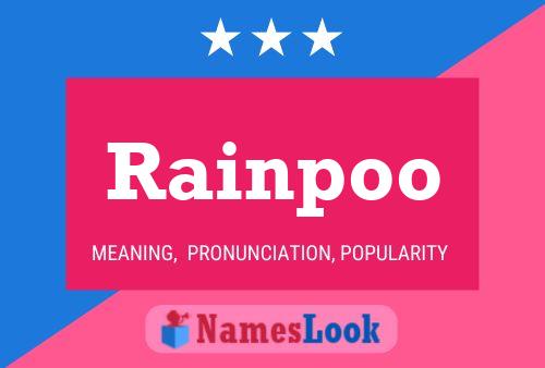 Rainpoo Name Poster