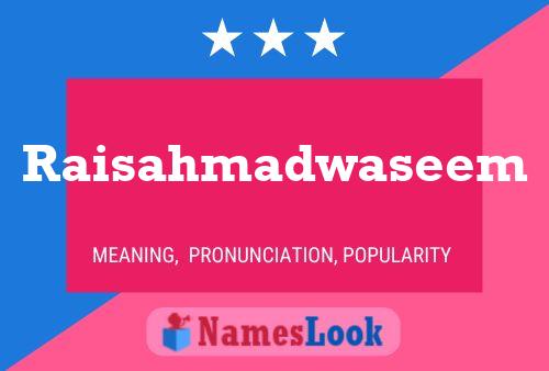 Raisahmadwaseem Name Poster