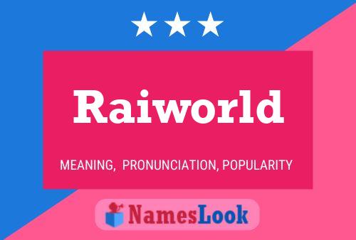 Raiworld Name Poster