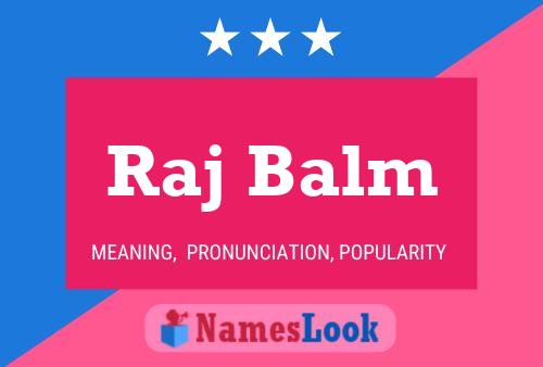 Raj Balm Name Poster