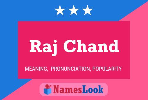 Raj Chand Name Poster