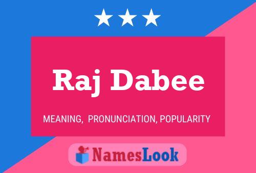 Raj Dabee Name Poster