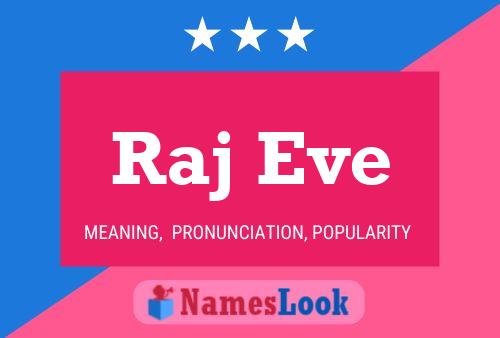 Raj Eve Name Poster