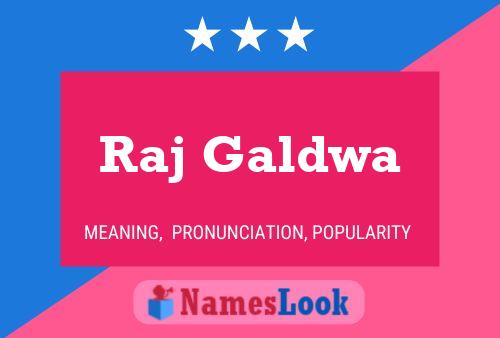 Raj Galdwa Name Poster