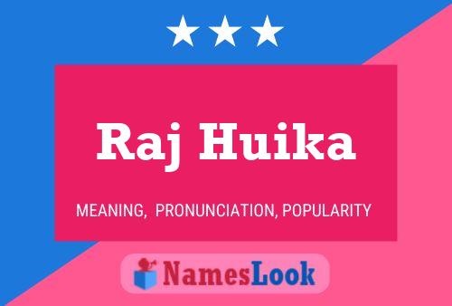 Raj Huika Name Poster