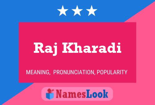 Raj Kharadi Name Poster