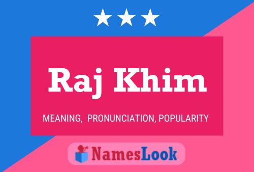 Raj Khim Name Poster