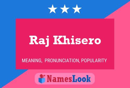 Raj Khisero Name Poster