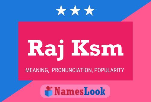 Raj Ksm Name Poster