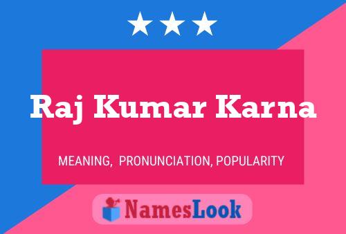 Raj Kumar Karna Name Poster