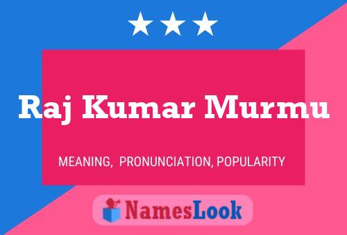 Raj Kumar Murmu Name Poster