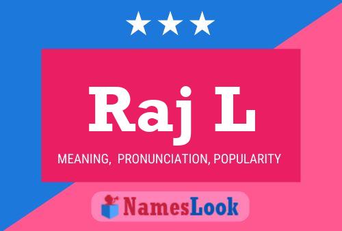 Raj L Name Poster