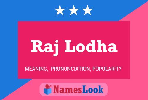 Raj Lodha Name Poster