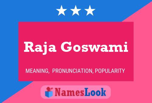 Raja Goswami Name Poster