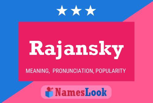 Rajansky Name Poster