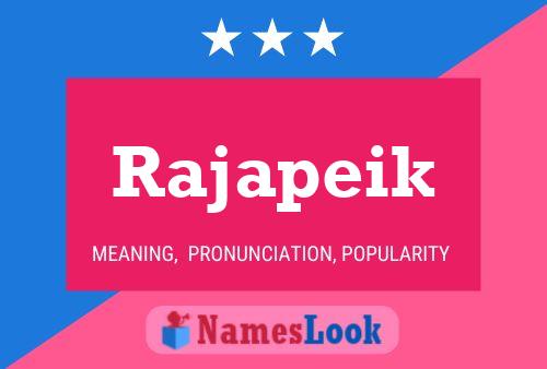 Rajapeik Name Poster