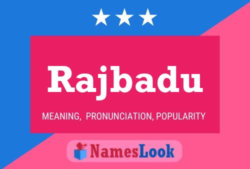 Rajbadu Name Poster