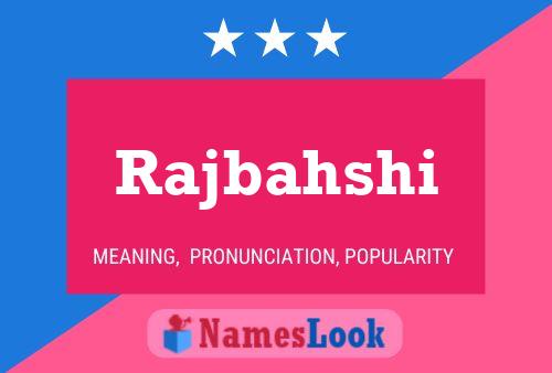 Rajbahshi Name Poster