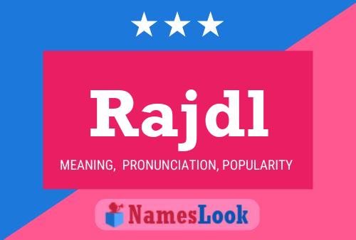 Rajdl Name Poster