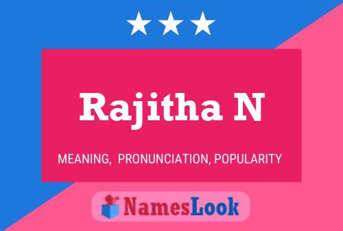 Rajitha N Name Poster