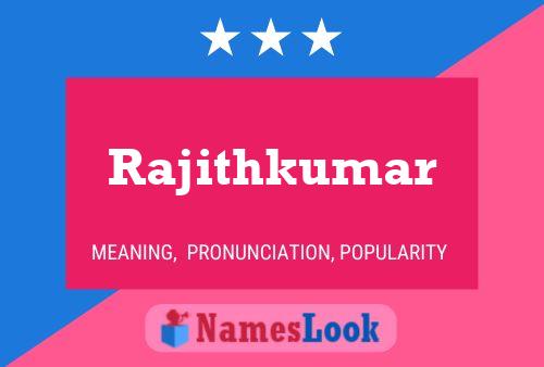 Rajithkumar Name Poster