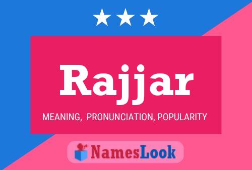 Rajjar Name Poster