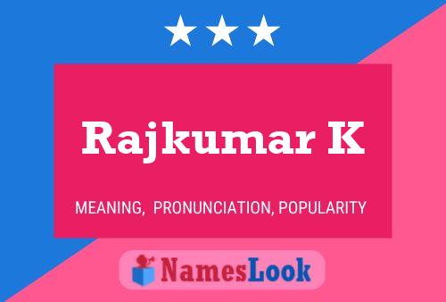 Rajkumar K Name Poster