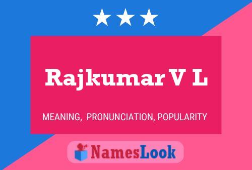 Rajkumar V L Name Poster