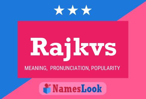 Rajkvs Name Poster