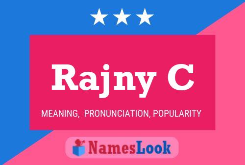 Rajny C Name Poster