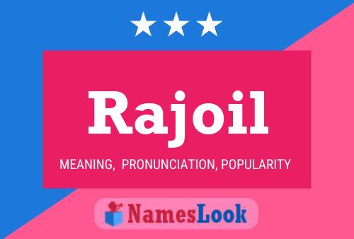 Rajoil Name Poster