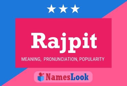 Rajpit Name Poster