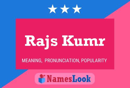 Rajs Kumr Name Poster