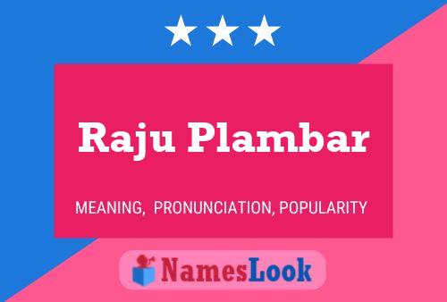 Raju Plambar Name Poster