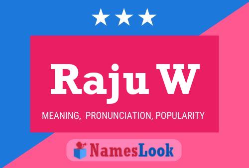 Raju W Name Poster