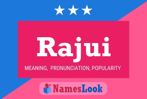 Rajui Name Poster